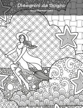 Paperback Disegnini da Sogno Libro da Colorare per Adulti 2 [Italian] Book