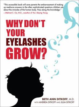 Paperback Why Don't Your Eyelashes Grow?: Curious Questions Kids Ask About the Human Body Book