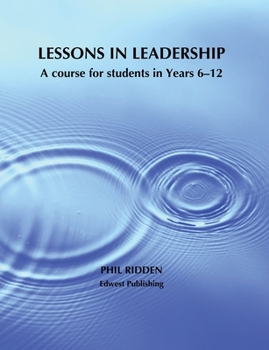 Paperback Lessons in Leadership: A course for students in Years 6-12 Book