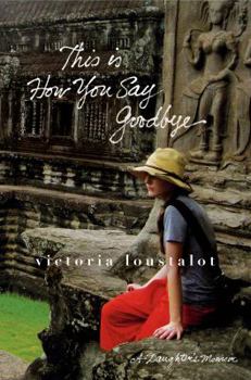 Hardcover This Is How You Say Goodbye: A Daughter's Memoir Book