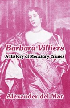 Barbara Villers, or, A History of Monetary Crimes