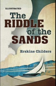 Paperback The Riddle of the Sands Illustrated Book