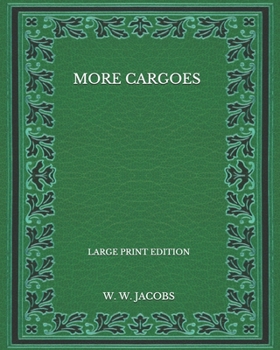 Paperback More Cargoes - Large Print Edition Book
