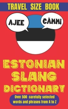 Paperback Estonian Slang Dictionary: A Fun & Fresh Guide to the Real Language of Estonia Book
