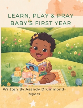 Paperback Learn, Play and Pray: Baby's First Year Book