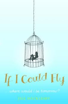 Paperback If I Could Fly. by Jill Hucklesby Book