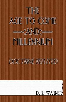 Paperback The Age to Come and Millennium Book