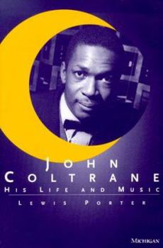 Paperback John Coltrane: His Life and Music Book