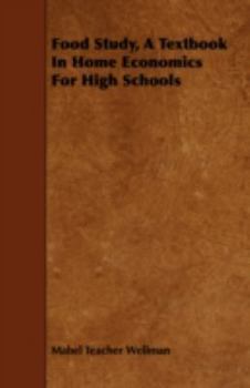 Paperback Food Study, A Textbook In Home Economics For High Schools Book