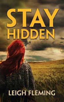 Stay Hidden - Book #1 of the Hidden Series