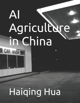 AI Agriculture in China (Haiqing English Chinese Bilingual Series)