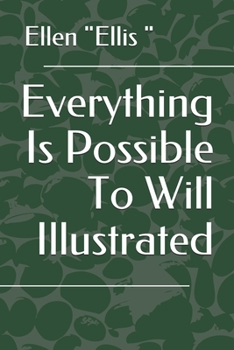 Paperback Everything Is Possible To Will Illustrated Book