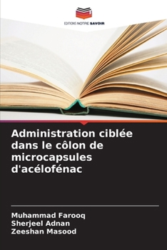 Paperback Administration ciblée dans le côlon de microcapsules d'acélofénac [French] Book