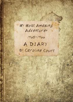 Paperback My Most Amazing Adventure: 1965-1966 A Diary Book