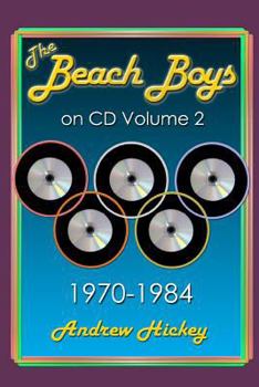 Paperback The Beach Boys On CD Volume 2: 1970 - 1984 Book