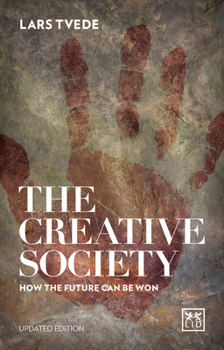 Paperback The Creative Society: How the Future Can Be Won Book