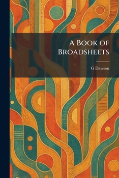 A Book of Broadsheets