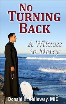 Paperback No Turning Back: A Witness to Mercy Book
