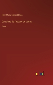 Hardcover Cartulaire de l'abbaye de Lérins: Tome 1 [French] Book