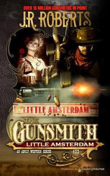 Little Amsterdam - Book #433 of the Gunsmith
