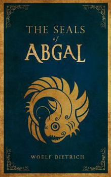 Paperback The Seals of Abgal: A Guardians of the Seals Tale Book