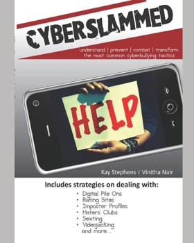 Paperback Cyberslammed: Understand, Prevent, Combat And Transform The Most Common Cyberbullying Tactics Book