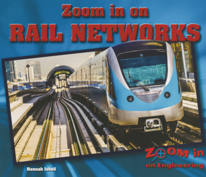 Library Binding Zoom in on Rail Networks Book