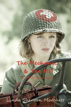 Paperback The Mechanic & The MD: A WWII Romance Book