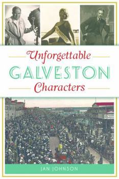 Paperback Unforgettable Galveston Characters Book