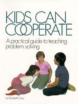 Paperback Kids Can Cooperate: A Practical Guide to Teaching Problem Solving Book