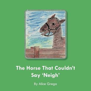 Paperback The Horse That Couldn't Say Neigh Book