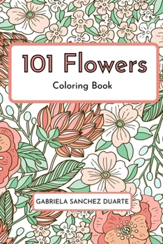 Paperback 101 Flowers: Coloring Book