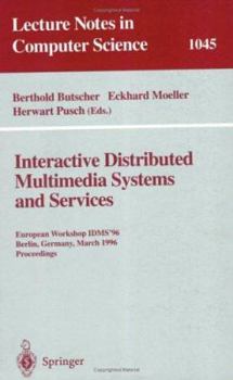 Paperback Interactive Distributed Multimedia Systems and Services: European Workshop, Idms'96, Berlin, Germany, March 4-6, 1996 Proceedings Book