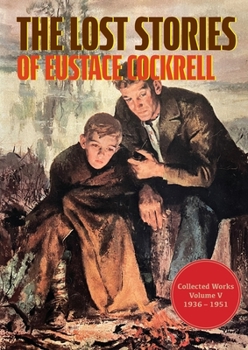 Paperback The Lost Stories of Eustace Cockrell: Collected Works, Volume V Book