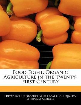 Paperback Food Fight: Organic Agriculture in the Twenty-First Century Book