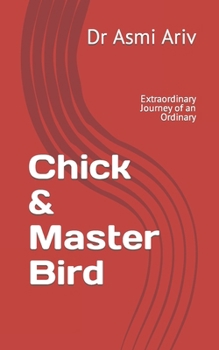 Paperback Chick & Master Bird: Extraordinary Journey of an Ordinary Book