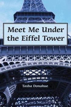 Paperback Meet Me Under The Eiffel Tower Book