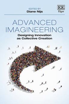 Paperback Advanced Imagineering: Designing Innovation as Collective Creation Book