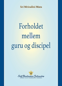 Paperback Forholdet mellem guru og discipel (The Guru-Disciple Relationship--Danish) [Danish] Book