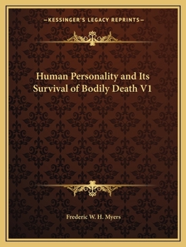 Paperback Human Personality and Its Survival of Bodily Death V1 Book