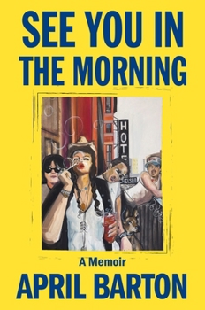 See You in the Morning : A Memoir