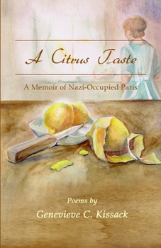 Paperback A Citrus Taste: A Memoir of Nazi-Occupied Paris Book