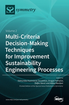 Hardcover Multi-Criteria Decision-Making Techniques for Improvement Sustainability Engineering Processes: Volume 2 Book