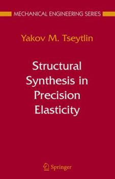 Hardcover Structural Synthesis in Precision Elasticity Book