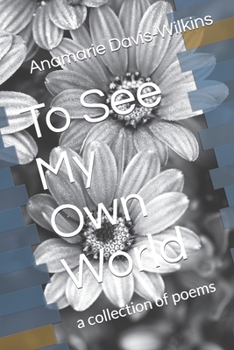 Paperback To See My Own World: a collection of poems Book