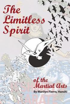 Paperback The Limitless Spirit of the Martial Arts Book