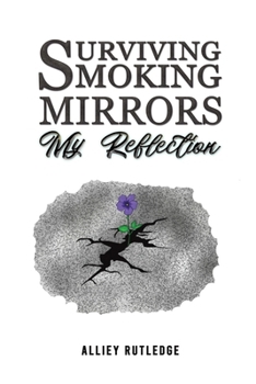 Paperback Surviving Smoking Mirrors: My Reflection Book