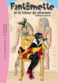 Hardcover Fantômette 16 - Fantômette Et Le Trésor Du Pharaon [French] Book