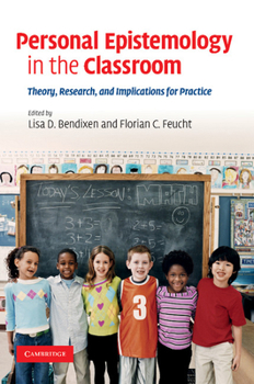 Paperback Personal Epistemology in the Classroom: Theory, Research, and Implications for Practice Book
