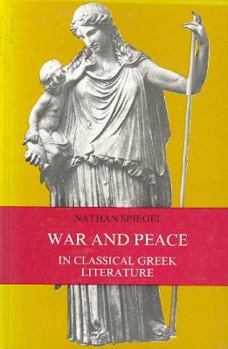 Hardcover War and Peace in Classical Greek Literature Book